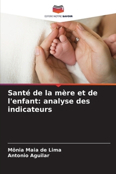 Paperback Santé de la mère et de l'enfant: analyse des indicateurs [French] Book