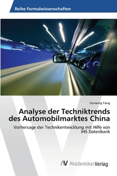 Paperback Analyse der Techniktrends des Automobilmarktes China [German] Book