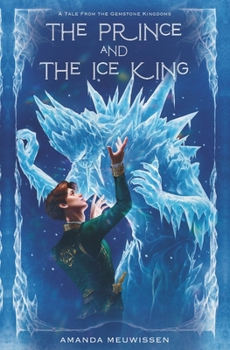 The Prince and the Ice King (Tales from the Gemstone Kingdoms)