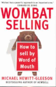 Paperback W.O.M.B.A.T. Selling: How to Sell by Word of Mouth Book