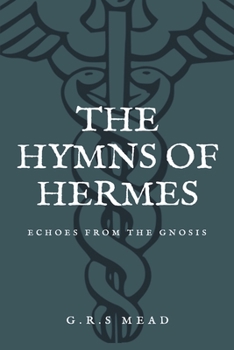 Paperback The Hymns of Hermes: Echoes from the Gnosis (Easy to Read Layout) [Large Print] Book