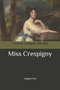 Miss Crespigny: Original Text