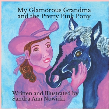 Paperback My Glamorous Grandma and the Pretty PInk Pony Book