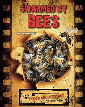 Swarmed by Bees - Book  of the Close Encounters of the Wild Kind