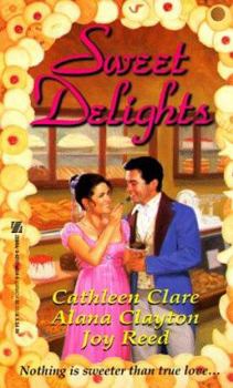 Mass Market Paperback Sweet Delights: Lord Maxfield's Birthday Cake/A matter of Taste/Hussar's Kisses (Zebra Regency Romance Collection) Book