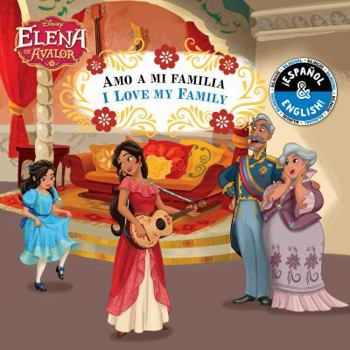 Board book I Love My Family / Amo a Mi Familia (English-Spanish) (Disney Elena of Avalor) Book