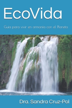 Paperback EcoVida: Guía para vivir en armonía con el Planeta [Spanish] Book