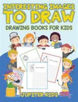 Paperback Interesting Images to Draw: Drawing Books for Kids Book