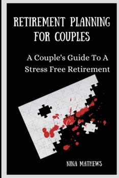Paperback Retirement Planning for Couples: A Couple's Guide To A Stress Free Retirement Book
