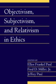 Paperback Objectivism, Subjectivism, and Relativism in Ethics: Volume 25, Part 1 Book