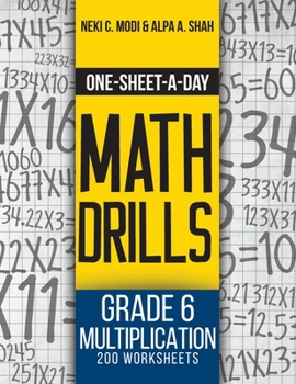 Paperback One-Sheet-A-Day Math Drills: Grade 6 Multiplication - 200 Worksheets (Book 19 of 24) Book