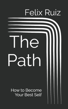 Paperback The Path: How to Become Your Best Self Book