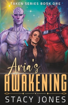 Aria's Awakening - Book #1 of the Taken
