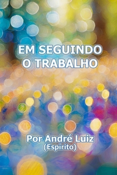 Paperback Em Seguindo o Trabalho [Portuguese] Book