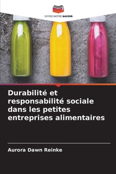 Durabilité et responsabilité sociale dans les petites entreprises alimentaires (French Edition)