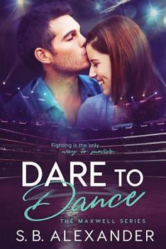Dare to Dance - Book #4 of the Maxwell