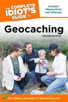 Paperback The Complete Idiot's Guide to Geocaching, 2nd Edition Book