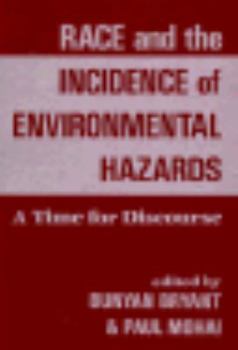 Paperback Race And The Incidence Of Environmental Hazards: A Time For Discourse Book