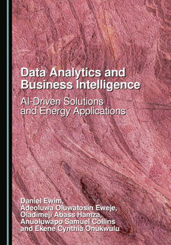 Hardcover Data Analytics and Business Intelligence: Ai-Driven Solutions and Energy Applications Book