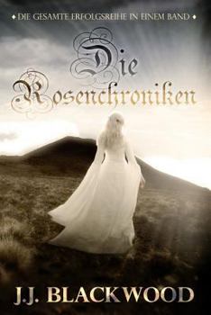 Paperback Die Rosenchroniken Sammelband 1-6: Eine schottische Vampirsaga (Paranormal Romance / Maerchen / historisches Schottland / Vampire) [German] Book