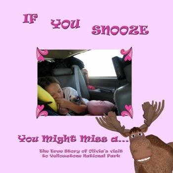 Paperback If You Snooze: You Might Miss a Moose Book