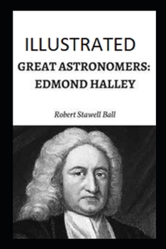 Paperback Great Astronomers: Edmond Halley Illustrated Book