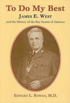 Paperback To Do My Best: James E. West and the History of the Boy Scouts of America Book