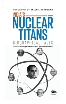 Hardcover India's Nuclear Titans: Biographical Tales Book