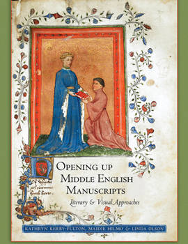 Paperback Opening Up Middle English Manuscripts: Literary and Visual Approaches Book