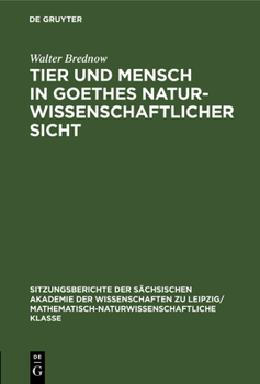 Hardcover Tier Und Mensch in Goethes Naturwissenschaftlicher Sicht [German] Book