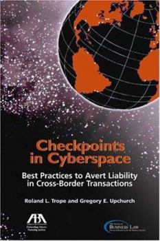 Paperback Checkpoints in Cyberspace: Best Practices to Avert Liability in Cross-Border Transactions Book