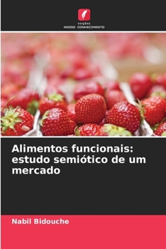 Paperback Alimentos funcionais: estudo semiótico de um mercado [Portuguese] Book