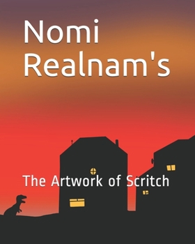 Paperback Nomi Realnam's: The Artwork Of Scritch Book