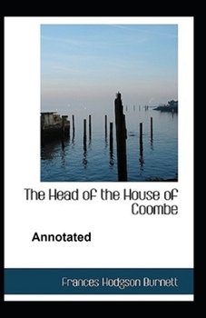 Paperback The Head of the House of Coombe Annotated Book