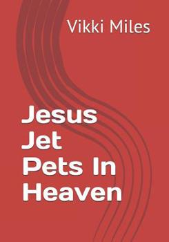 Paperback Jesus Jet Pets In Heaven Book