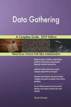 Paperback Data Gathering A Complete Guide - 2019 Edition Book