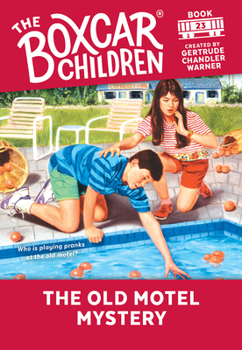 The Old Motel Mystery (The Boxcar Children, #23) - Book #23 of the Boxcar Children