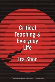 Paperback Critical Teaching and Everyday Life Book