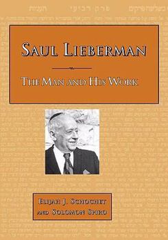 Paperback Saul Lieberman: The Man and His Work Book