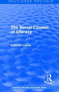 Hardcover Routledge Revivals: The Social Context of Literacy (1986) Book
