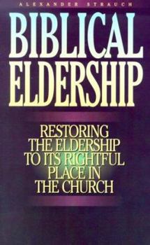 Paperback Biblical Eldership Booklet: Restoring Eldership to Rightful Place in Church Book