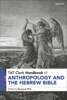 Paperback T&t Clark Handbook of Anthropology and the Hebrew Bible Book