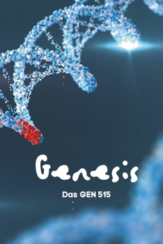 GENESIS: Das Gen 515 (German Edition)