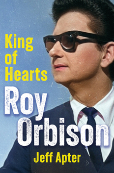 Hardcover Roy Orbison: King of Hearts Book