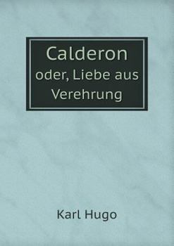 Paperback Calderon oder, Liebe aus Verehrung [German] Book