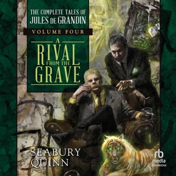 MP3 CD A Rival from the Grave: The Complete Tales of Jules de Grandin, Volume Four Book