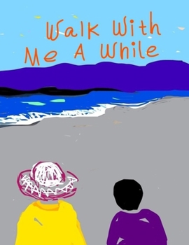 Paperback Walk With Me A While Book