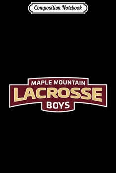 Composition Notebook: Maple Mountain Lacrosse Boys Version 2 Premium  Journal/Notebook Blank Lined Ruled 6x9 100 Pages