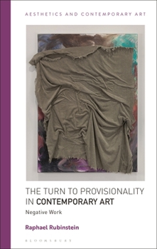 Paperback The Turn to Provisionality in Contemporary Art: Negative Work Book