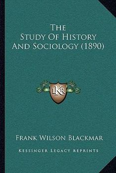 Paperback The Study Of History And Sociology (1890) Book